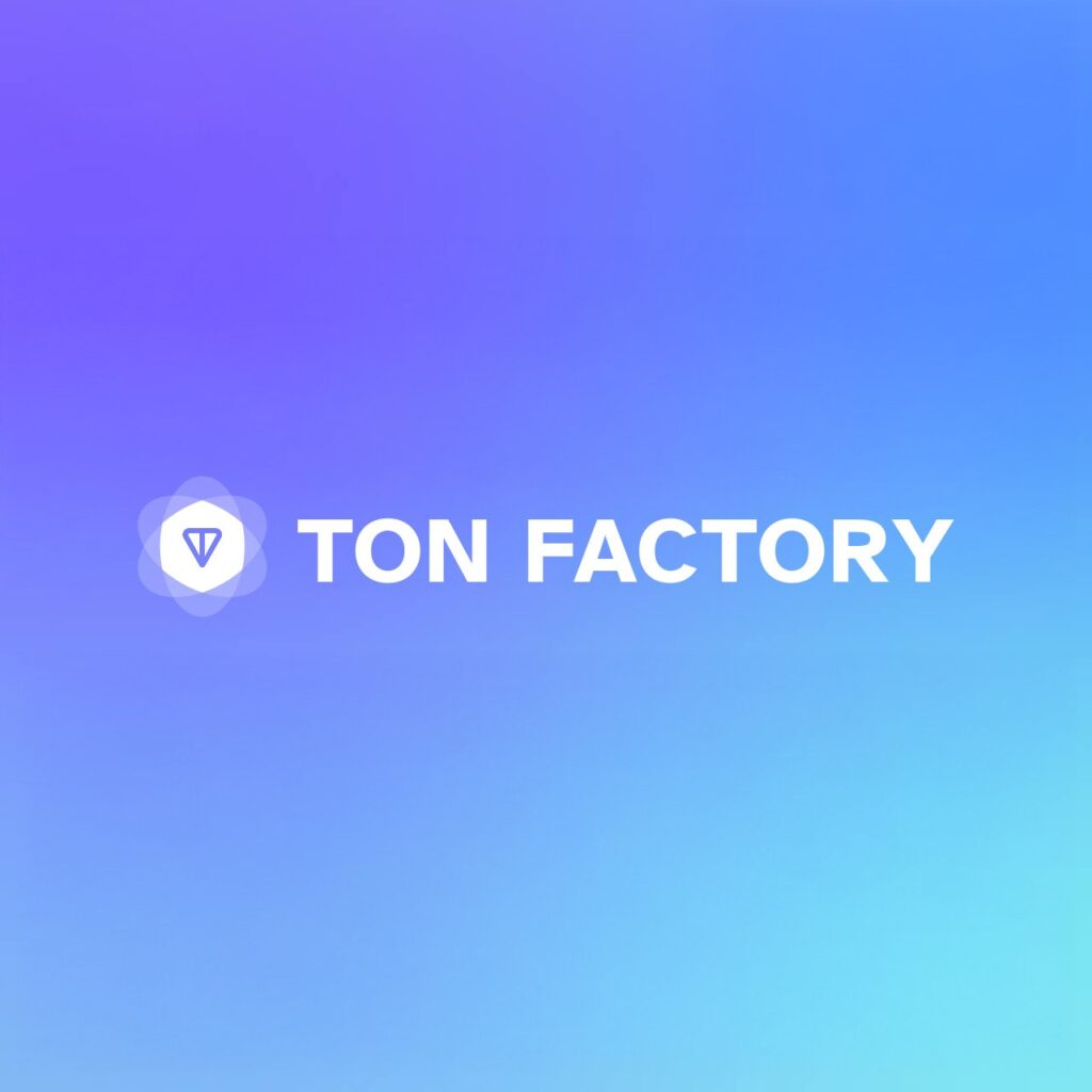 TON запускает масштабируемую платформу TON Factory TON запускает масштабируемую платформу TON Factory